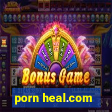 porn heal.com